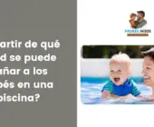 ¿A partir de qué edad se puede bañar a los bebés en una piscina?