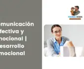 La comunicación afectiva y emocional | desarrollo emocional